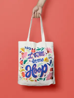 I Will In Me Hoop Tote Bag