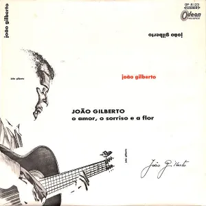 João Gilberto | O amor, o sorriso e a flor | Album