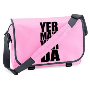 Yer Ma's Yer Da. Messenger Bag